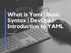 What is Yaml | Basic Syntax | DevOps | Introduction to YAML