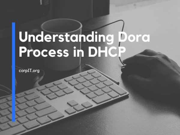 Understanding Dora Process in DHCP