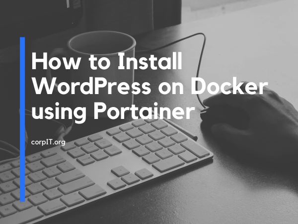 How to Install WordPress on Docker using Portainer