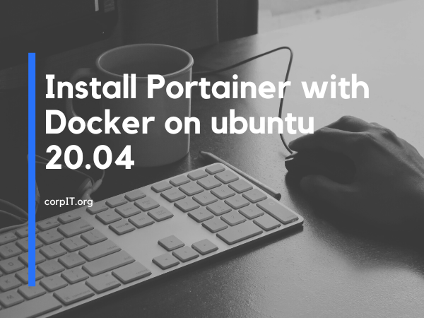 Install Portainer with Docker on ubuntu 20.04