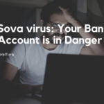 Sova virus Your Bank Account is in Danger