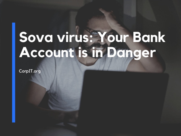 Sova virus Your Bank Account is in Danger