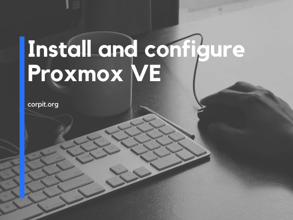 Install and configure Proxmox VE
