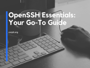 OpenSSH Essentials: Your Go-To Guide