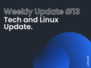 13# Weekly Linux and Tech Update